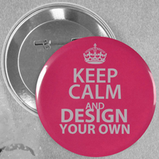 Hot Pink Keep Calm Personalized Text Button Pin, 2.25